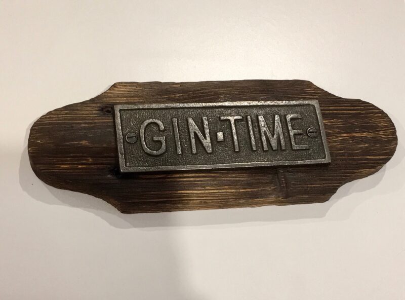 Gin Time Cast Iron Wooden Plaque Rustic Vintage